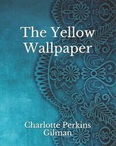 The Yellow Wallpaper