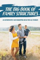 The Big Book Of Family Structures: An Informative And Insightful Read For All Families