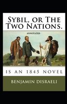 Sybil, or The Two Nations Annotated