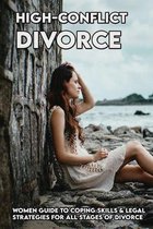 High-Conflict Divorce: Women Guide To Coping Skills & Legal Strategies For All Stages Of Divorce