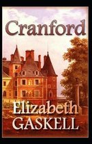 THE CRANFORD BY ELIZABETH CLEGHORN GASKELL Annotated