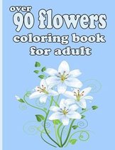 over 90 flowers coloring book for adult