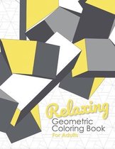 Relaxing Geometric Coloring Book for Adults: Relax and Unwind - Calming Repeating Coloring Patterns for Mindfulness