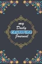My Daily Gratitude Journal: daily gratitude journal happy planner