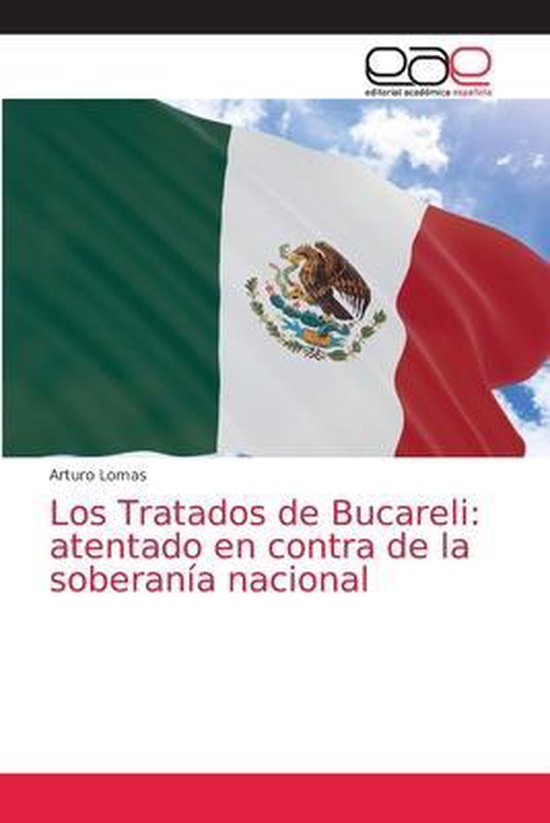 Los Tratados de Bucareli 9786200027634 ARTURO