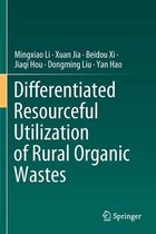 Differentiated Resourceful Utilization of Rural Organic Wastes