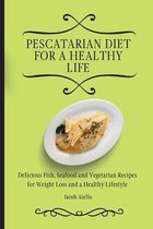 Pescatarian Diet for a Healthy Life