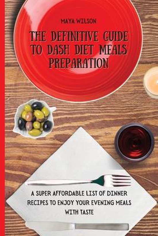 The Definitive Guide to Dash Diet Meals Preparation - cover