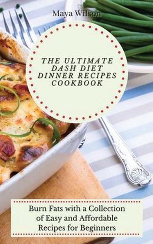 The Ultimate Dash Diet Dinner Recipes Cookbook - cover