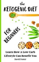 The Ketogenic Diet for Beginners