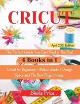 Cricut: The Perfect Guide You Can't Find in The Box! The Bible