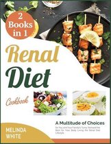 Renal Diet Cookbook [2 BOOKS IN 1]