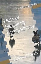 Power Healing: pregnancy