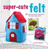 Super-Cute Felt