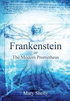 Sastrugi Press Classics- Frankenstein or the Modern Prometheus (Annotated)