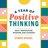 A Year of Positive Thinking: Daily Inspiration, Wisdom, and Courage