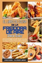 El Libro De Cocina De La Freidora De Aire Para Todos