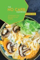 The No Carb Cookbook