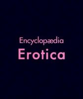 Encyclopaedia Erotica [Hc]