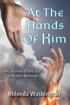 At The Hands Of Him