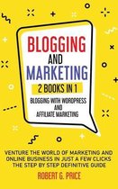 Blogging and Marketing: 2 BOOKS IN 1