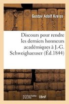 Discours Pour Rendre Les Derniers Honneurs Acad�miques � J.-G. Schweighaeuser
