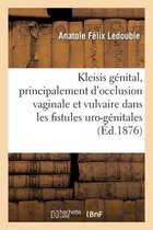 Kleisis Génital, Principalement de l'Occlusion Vaginale Et Vulvaire Dans Les Fistules Uro-Génitales