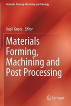 Materials Forming Machining and Post Processing