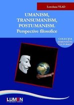 Umanism, transumanism, postumanism