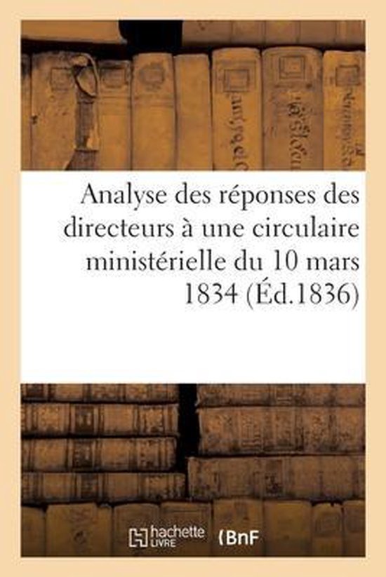 Analyse Des Réponses Des Directeurs À Une Circulaire Ministérielle Du 10 Mars 1834