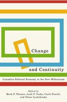 Change and Continuity, 248: Canadian Political Economy in the New Millennium