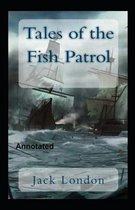 Tales of the Fish Patrol Annotated