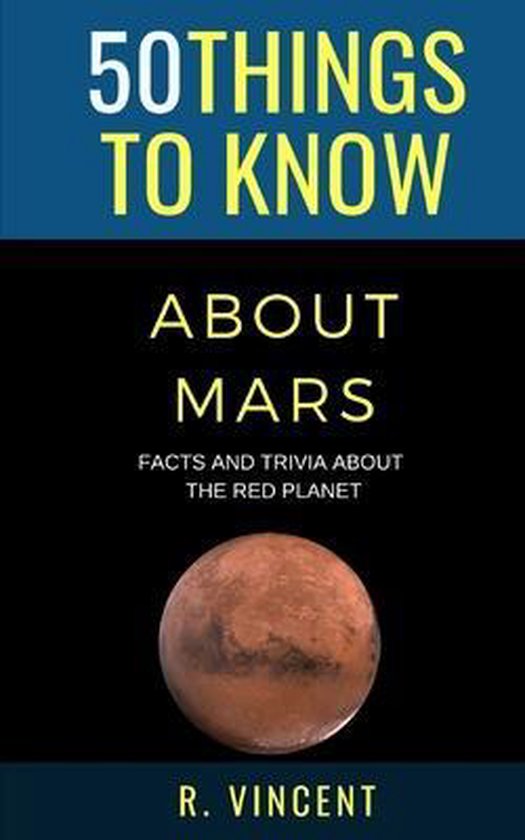 50 Things to Know Space- 50 Things to Know About Mars, 50 Things To ...