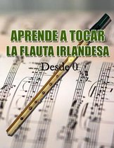 Aprende a Tocar La Flauta Irlandesa