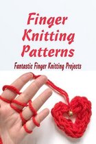 Finger Knitting Patterns: Fantastic Finger Knitting Projects