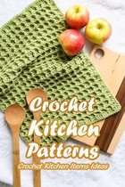 Crochet Kitchen Patterns: Crochet Kitchen Items Ideas