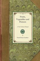 Gardening in America- Fruits, Vegetables and Flowers
