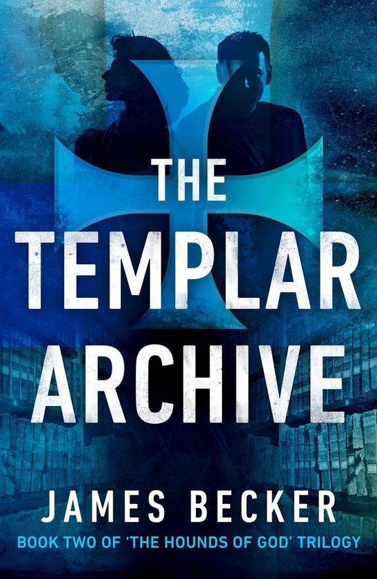 Hounds of God 2 - The Templar Archive - cover