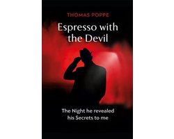 The Night he revealed his Secrets to me - Espresso with the Devil