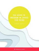 The Steps to Freedom in Christ for Teens