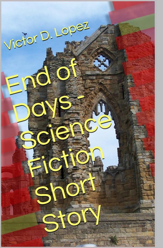 Science Fiction snd Speculative Fiction Short Stories 1 - End of Days (short story)