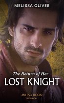 The Return Of Her Lost Knight (Mills & Boon Historical) (Notorious Knights, Book 3)
