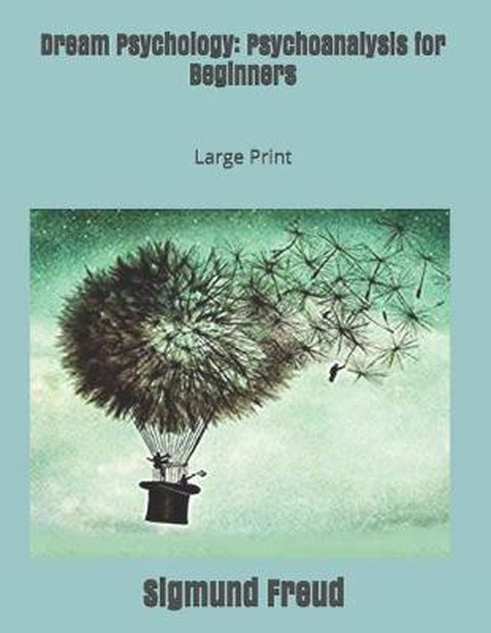 Dream Psychology: Psychoanalysis for Beginners - cover