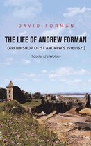 The Life of Andrew Forman (Archbishop of St Andrew s 1516 1521)