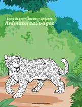 Livre de coloriage pour enfants Animaux sauvages
