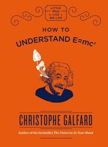 Little Ways to Live a Big Life 1 - How To Understand E =mc²