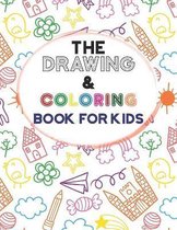 The Drawing & Coloring Book For Kids