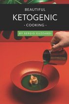 Beautiful Ketogenic Cooking