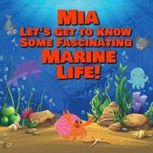 Mia Let's Get to Know Some Fascinating Marine Life!
