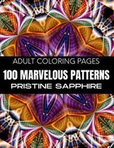 Adult Coloring Pages: 100 Marvelous Patterns